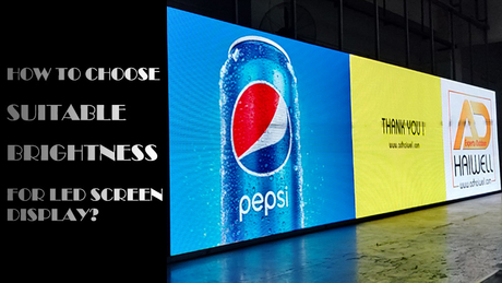 How to Choose Suitable Brightness for LED Screen Display.jpg